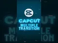 CapCut Trending Multiple Overlays Cutout Transition Tutorial
