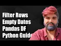 How to Filter Rows with Empty Dates in Pandas DataFrame - Python Guide