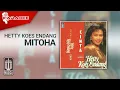 Download Lagu Hetty Koes Endang - Mitoha (Official Karaoke Video)