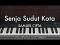 Senja Sudut Kota - SAMUEL CIPTA | Piano Karaoke by Andre Panggabean