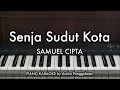 Senja Sudut Kota - SAMUEL CIPTA | Piano Karaoke by Andre Panggabean