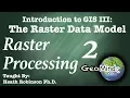 Raster Data Theory Raster Processing 2