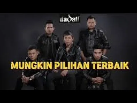 Download MP3 Dadali - Mungkin Pilihan Terbaik (Official Music Video)