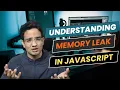 Understanding Memory leak and garbage collection in JavaScript Hindi