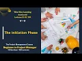 Project Management Full Course The Initiation Phase Section 03 Lectures 10-16 100