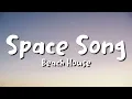 Beach House - Space Song (lyrics)