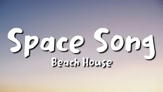 Download Beach House - Space Song (lyrics) MP3