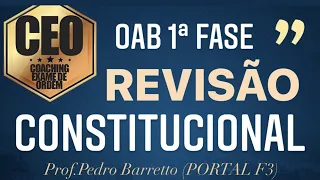 REVISÃO CONSTITUCIONAL | OAB 1ª FASE | DICAS NO ALVO