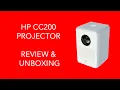 HP CC200 Projector Unboxing Review - The Good Bad