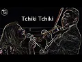 Download Lagu Tchiki Tchiki