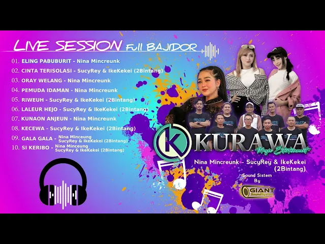 Download MP3 LIVE SESSION Full BAJIDOR - Nina Mincreung | Sucy Rey & IkeKekei (2Bintang) KURAWA