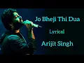 Download Lagu Jo Bheji thi dua (lyrical) : Nandini srikar and Arijit Singh sad song