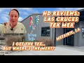 Reviews Las Cruces Tex Mex - We get the Tex but where s the Mex Metairie Louisiana