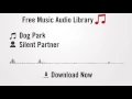 Dog Park - Silent Partner (YouTube Royalty-free Music Download)