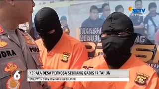 kepala desa perkosa seorang gadis 17 tahun liputan 6 palembang