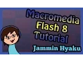 Macromedia Flash 8 Animation Tutorial - Jammin Hyaku