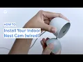 How To Install Your Indoor Nest Cam wired