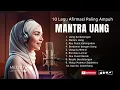Download Lagu ✨ 10 LAGU AFIRMASI MANTRA UANG – DENGARKAN RUTIN 33 HARI \u0026 RASAKAN PERUBAHANNYA