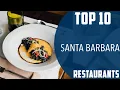 Top 10 Best Restaurants to Visit in Santa Barbara California USA - English