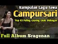 Download Lagu POP JAWA CAMPURSARI FULL SRAGENAN KOPLO PALING ENAK DIDENGAR || CAMPURSARI JAWA FULL ALBUM