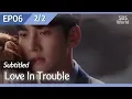 Download Lagu [CC/FULL] Love in Trouble EP06 (2/2) | 수상한파트너