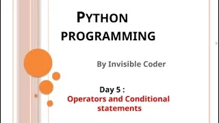 Day 5 Python Operators and Conditional Statements InvisibleCoder