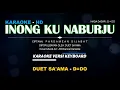 Download Lagu KARAOKE - INONG KU NABURJU | Duet Sa'Ama Lirik D=DO