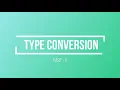 Part-5 Type Conversion Introduction to Python