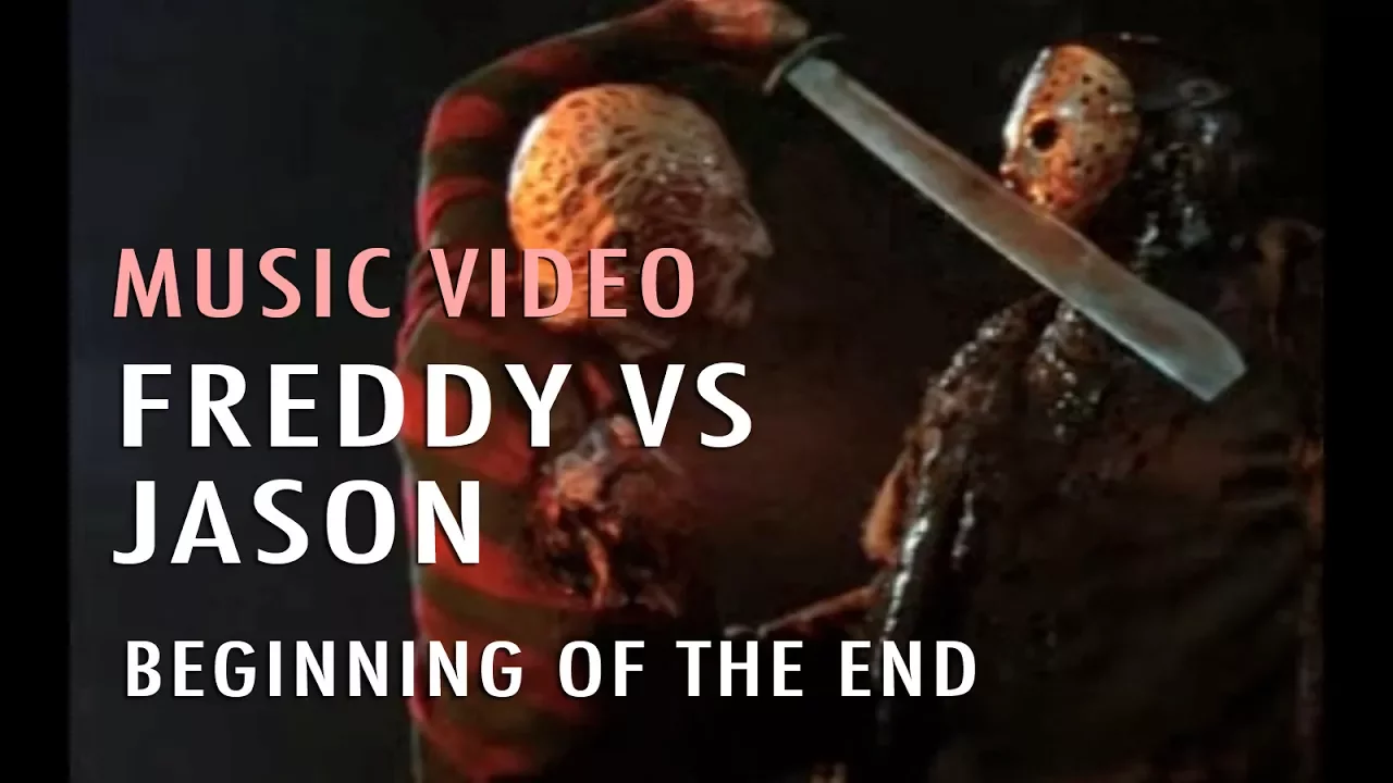 Freddy vs Jason - Beginning of the End (Music Video)