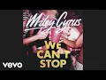 Download Lagu Miley Cyrus - We Can't Stop (Audio)