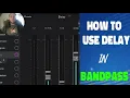 Explaining the Delay Sound FX on Bandpass and How to Use It