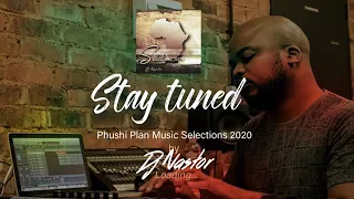 phushi plan music selections 2020 dj nastor