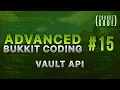 Advanced Bukkit Coding - Vault API