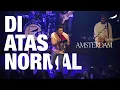 NOAH - Di Atas Normal (Live at Amsterdam)