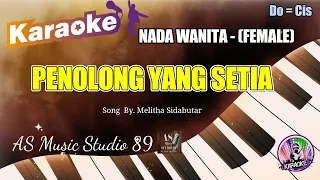 Download PENOLONG YANG SETIA - Melitha Sidabutar || KARAOKE ROHANI KRISTEN  || NADA WANITA (FEMALE ) Do = Cis MP3