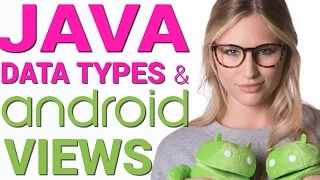 Java Variables Data Types Android Views - Android Virgin 4