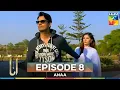 Anaa Episode 8