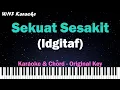 Download Lagu Idgitaf - Sekuat Sesakit Karaoke Original Key \u0026 Chord