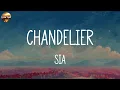 Sia - Chandelier (Lyrics) Faded, Alan Walker, Sugar, Maroon 5
