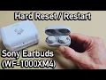 Sony Earbuds How to Hard Reset Restart WF-1000XSM4