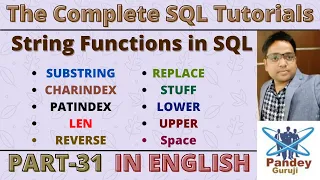31 REPLACE STUFF REVERSE CHARINDEX PATINDEX LEN SUBSTRING LOWER UPPER Space Concat Function in SQL