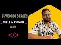 Tuples in Python What Why How to Use Tuples Python Tutorial for Beginners