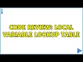 Code Review Local variable lookup table