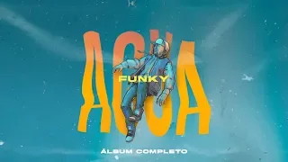 Funky - Agua (álbum completo)