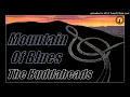 Download Lagu The Buddaheads - Mountain Of Blues (Kostas A~171)