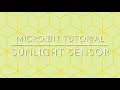 Micro but Tutorial Sunlight Sensor