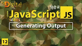 Different Ways to Generate Output in JavaScript JavaScript Tutorial in Hindi