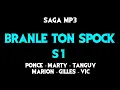 Download Lagu [SAGA MP3] Branle ton Spock - saison 1 ( par Ponce, Marty, Tanguy, Marion, Gilles, Vic )