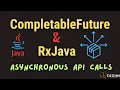 Async API Calls in Java CompletableFuture vs RxJava 3-Min Demo