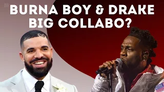 will burna boy and drake settle beef to make hit song the wizkid and davido factor